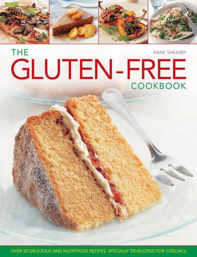 The Gluten-free Cookbook: Over 50 Delicious and Nutritious Recipes, Specially Developed for Coeliacs