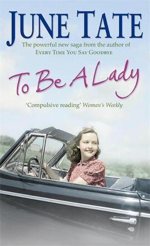 To Be A Lady: A compelling 1950s saga of love and ambition