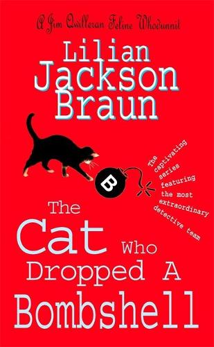 The Cat Who Dropped A Bombshell (The Cat Who� Mysteries, Book 28): A delightfully cosy feline whodunit for cat lovers everywhere