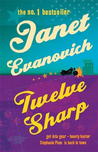 Twelve Sharp: A hilarious mystery full of temptation, suspense and chaos