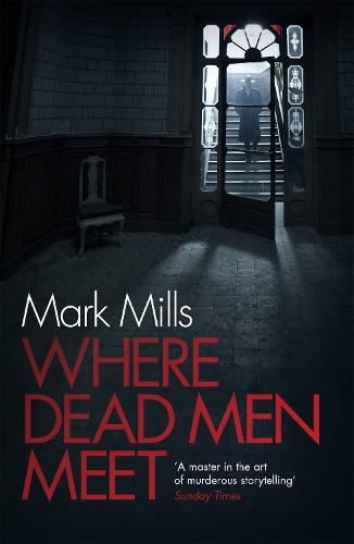 Where Dead Men Meet: The adventure thriller of the year