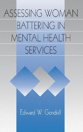 Assessing Woman Battering in Mental Health Services: Clinical Response to a Social Problem