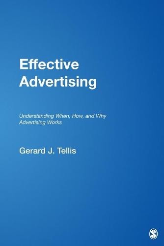 Effective Advertising: Understanding When, How, and Why Advertising Works (Marketing for a New Century)