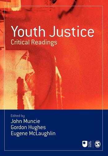 Youth Justice: Critical Readings (Published in association with The Open University)