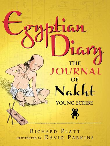 Egyptian Diary: The Journal of Nakht, Young Scribe (Junior Library Guild Selection)