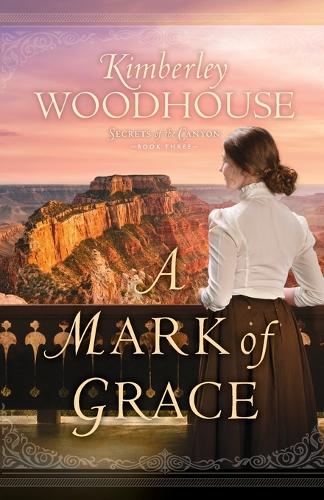 Mark of Grace: 03 (Secrets of the Canyon)