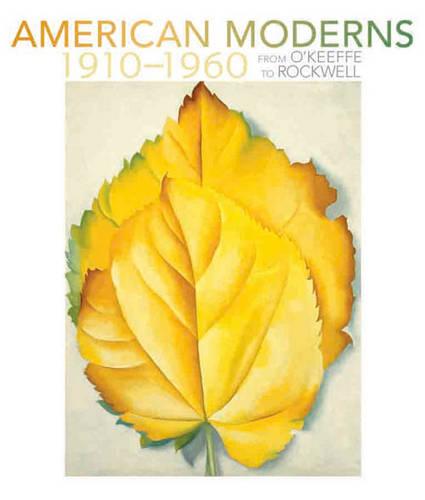 American Moderns, 1910-1960 - from O'Keeffe to Rockwell