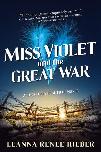 Miss Violet and the Great War (Strangely Beautiful)