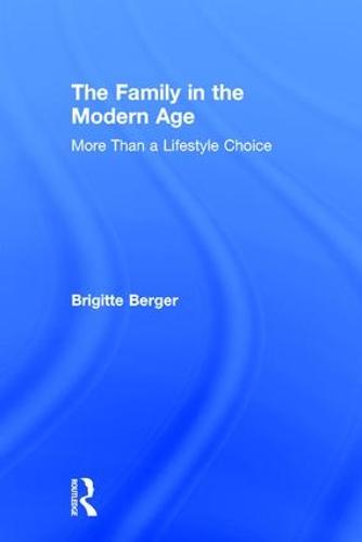 The Family in the Modern Age: More Than a Lifestyle Choice