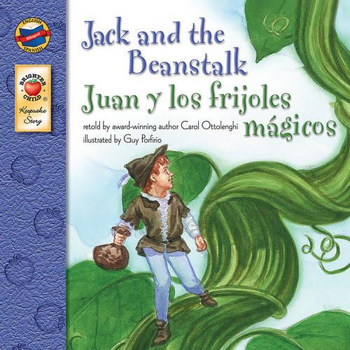 Jack and the Beanstalk/Juan y Los Frijoles Magicos (Brighter Child: Keepsake Stories (Bilingual))