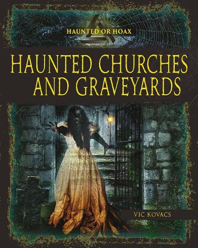 Haunted Church Graveyards (Haunted or Hoax?)