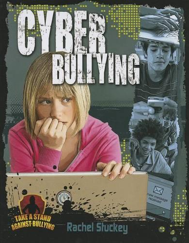 Cyber Bullying (Take a Stand Against Bullying)