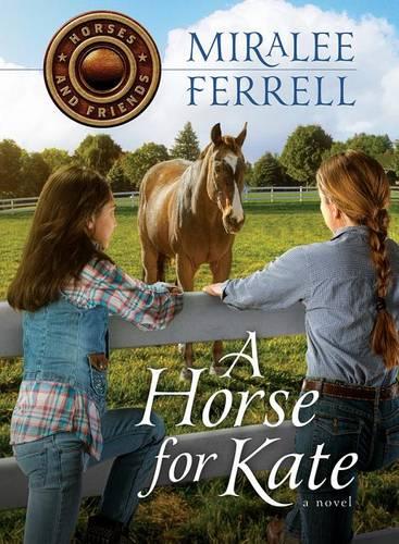 A Horse for Kate (Horses and Friends)