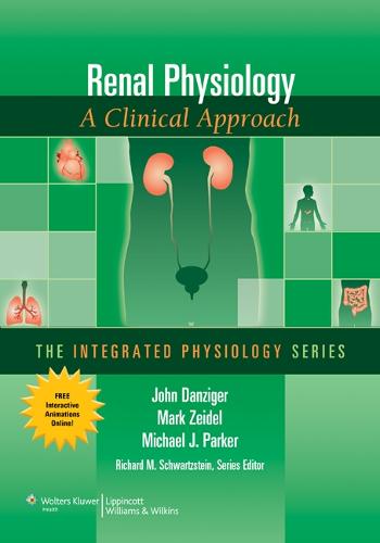 Renal Physiology: A Clinical Approach (Integrated Physiology)