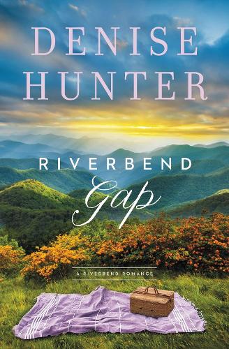 Riverbend Gap: 1 (A Riverbend Romance)