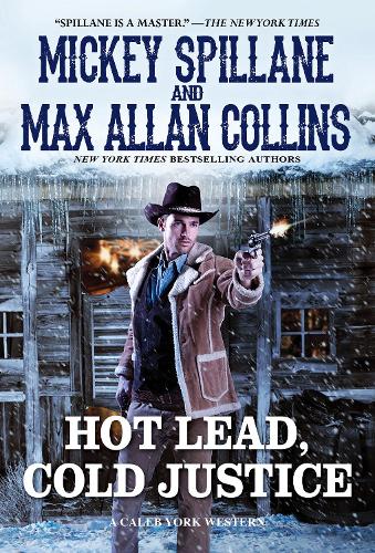 Hot Lead, Cold Justice: 5 (Caleb York Western)
