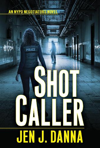 Shot Caller (NYPD Negotiators�(#2))