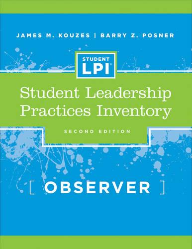 The Student Leadership Practices Inventory: Observer Instrument (2 Page Insert) (J-B Leadership Challenge: Kouzes/Posner)