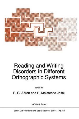 Reading and Writing Disorders in Different Orthographic Systems: 52 (Nato Science Series D:)