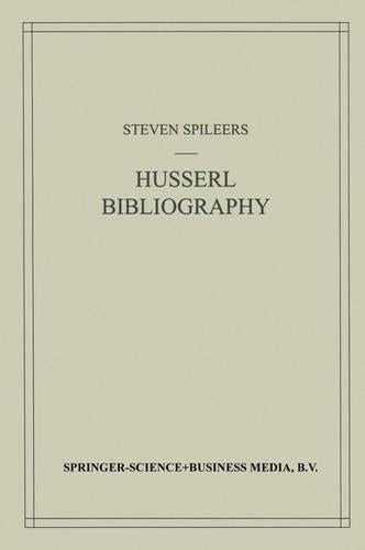 Edmund Husserl Bibliography (Husserliana: Edmund Husserl - Dokumente)