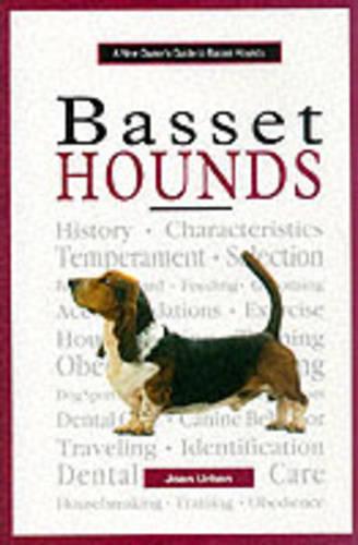 A New Owner's Guide to Basset Hounds (A new owner's guide to...series)