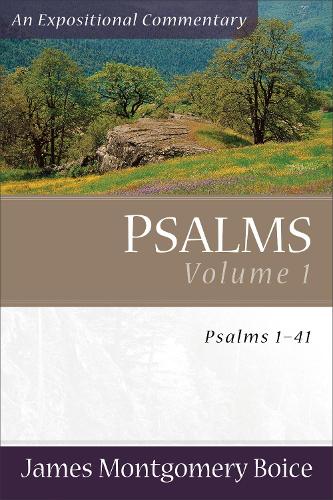 Psalms Voume 1: Psalms 141 (An Expositional Commentary)