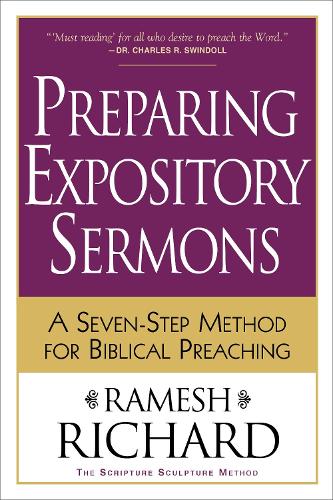 Preparing Expository Sermons: A SevenStep Method for Biblical Preaching