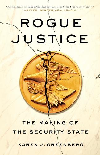 Rogue Justice: The Making of the Security State