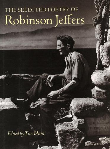 The Selected Poetry of Robinson Jeffers (The Collected Poetry of Robinson Jeffers)