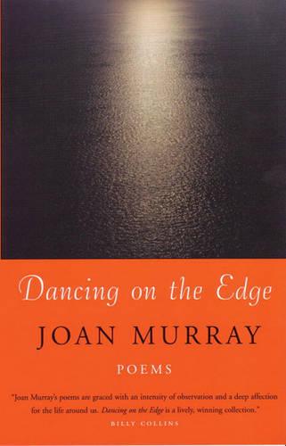 Dancing on the Edge / Joan Murray.