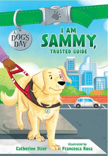 I am Sammy, Trusted Guide (Dog's Day)