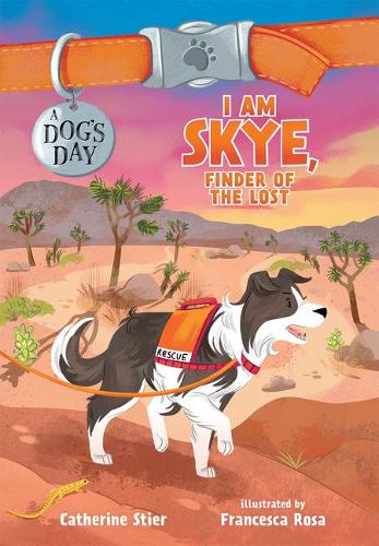 I Am Skye, Finder of the Lost: 5 (A Dog's Day)