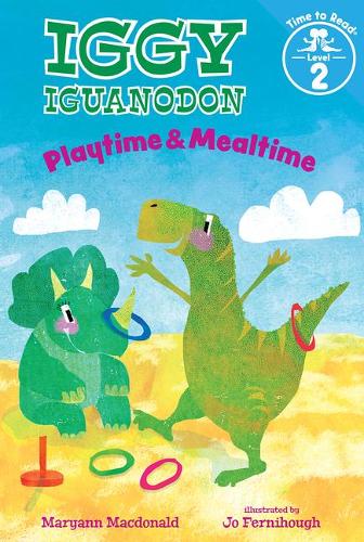 Playtime & Mealtime (Iggy Iguanadon: Time to Read, Level 2)