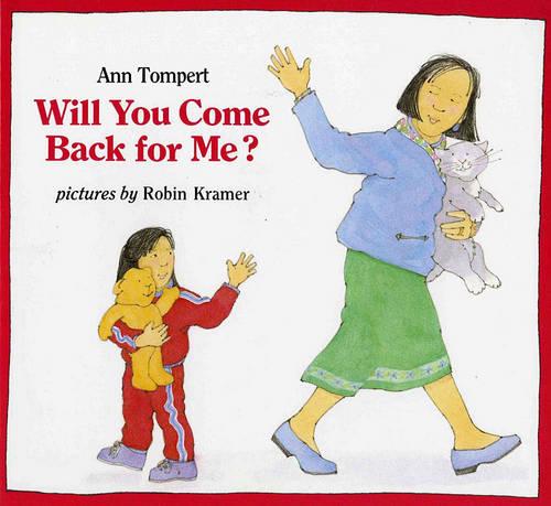 Will You Come Back For Me? (An Albert Whitman Prairie Book)