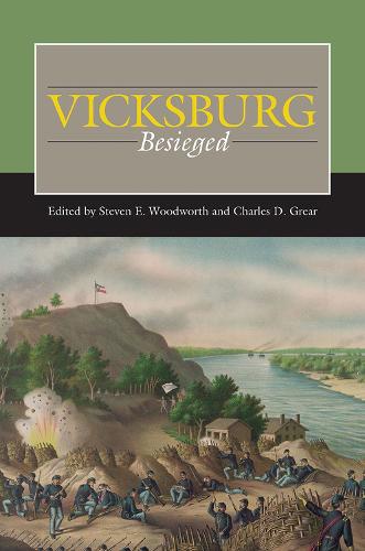 Vicksburg Besieged (Civil War Campaigns in the West)