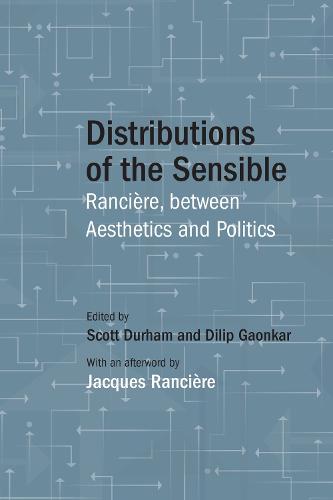 Distributions of the Sensible: Rancière, Between Aesthetics and Politics