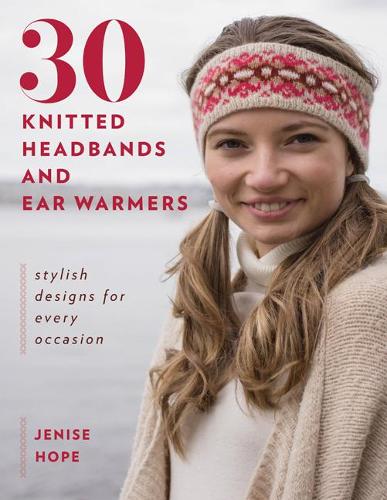 30 Knitted Headbands & Ear Warmers: Stylish Designs for Every Occasion