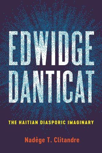 Edwidge Danticat: The Haitian Diasporic Imaginary (New World Studies)
