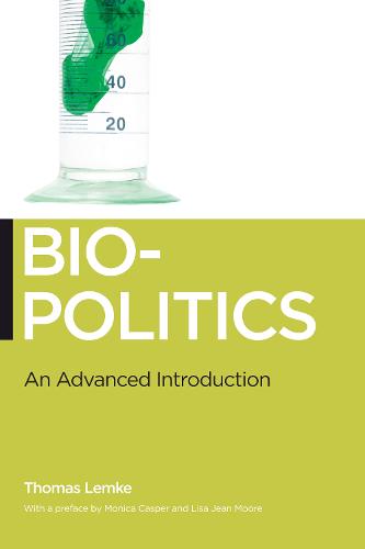 Biopolitics: An Advanced Introduction (Biopolitics: Medicine, Technoscience, and Health in the Twenty-first Century)