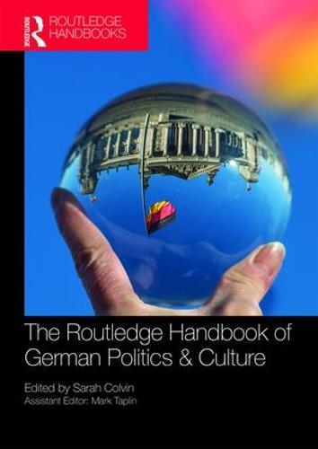 The Routledge Handbook of German Politics & Culture (Routledge Handbooks)