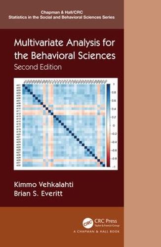 Multivariate Analysis for the Behavioral Sciences, Second Edition (Chapman & Hall/CRC Statistics in the Social and Behavioral Sciences)