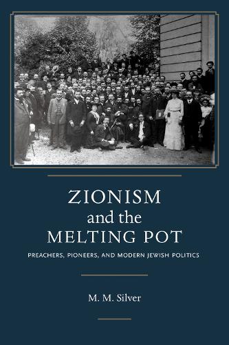 Zionism and the Melting Pot (Jews and Judaism: History and Culture)