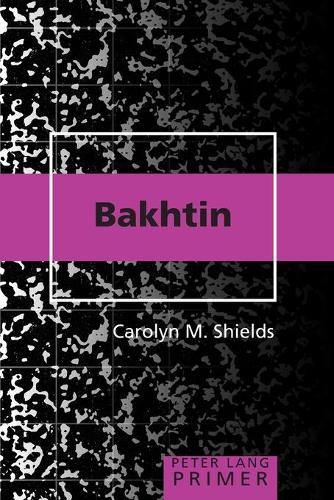 Bakhtin Primer (Peter Lang Primer)