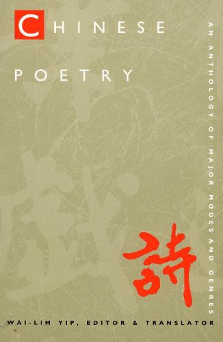 Chinese Poetry: An Anthology of Major Modes and Genres