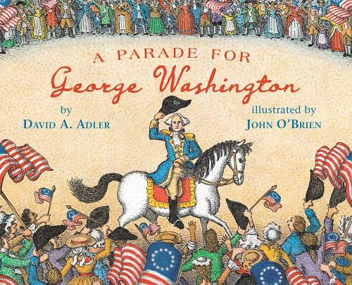 Parade for George Washington, A