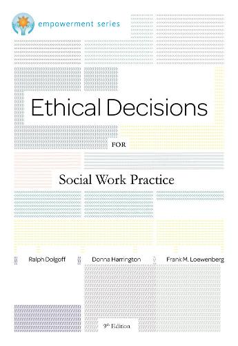 Brooks/Cole Empowerment Series: Ethical Decisions for Social Work Practice (Ethics & Legal Issues)