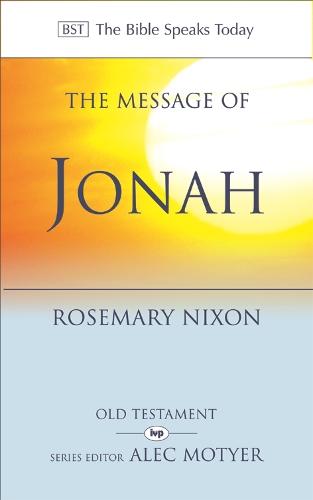 The Message of Jonah (The Bible Speaks Today)