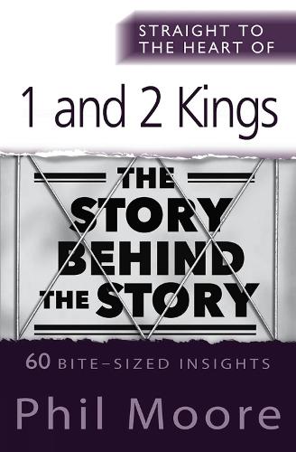 Straight to the Heart of 1 and 2 Kings (The Straight to the Heart Series)