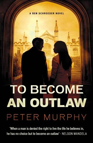 To Become An Outlaw: Volume 8 (A Ben Schroeder Legal Thriller)