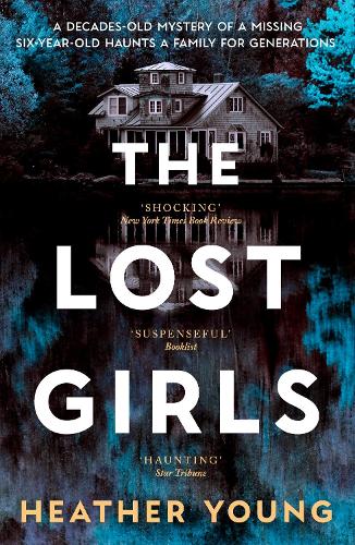 The Lost Girls: An award-winning debut told in the voices of two unforgettable women linked by a decades-old family mystery